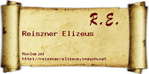 Reiszner Elizeus névjegykártya